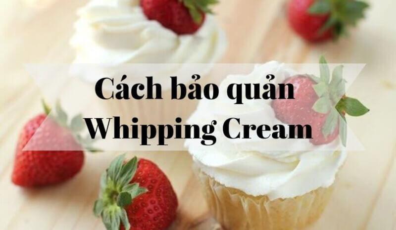cách bảo quản whipping cream